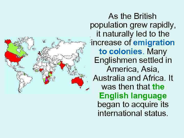 As the British population grew rapidly, it naturally led to the increase of emigration
