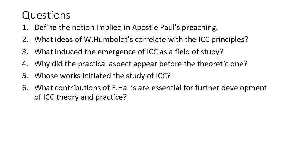 Questions 1. 2. 3. 4. 5. 6. Define the notion implied in Apostle Paul’s