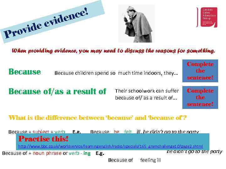 Pro nce! ide e ev vid When providing evidence, you may need to discuss