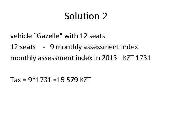 Solution 2 vehicle "Gazelle" with 12 seats - 9 monthly assessment index in 2013