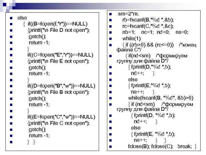 n n n n n n else { if((B=fopen(f, "r"))==NULL) {printf("n File D not