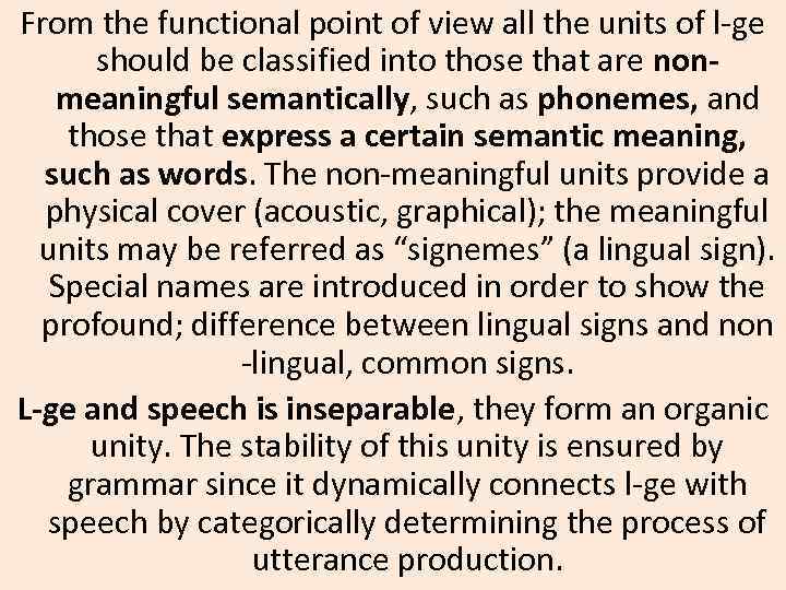 From the functional point of view all the units of l-ge should be classified