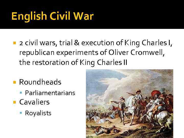 English Civil War 2 civil wars, trial & execution of King Charles I, republican