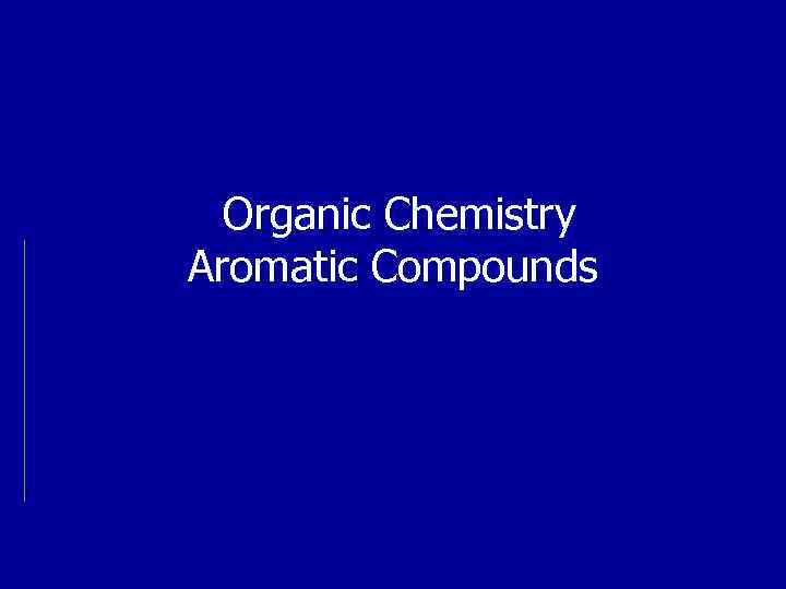 Organic Chemistry Aromatic Compounds 