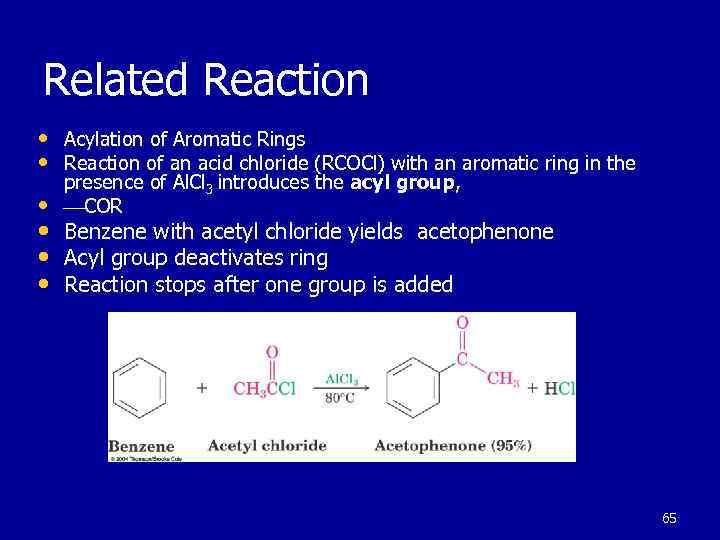 Related Reaction • Acylation of Aromatic Rings • Reaction of an acid chloride (RCOCl)