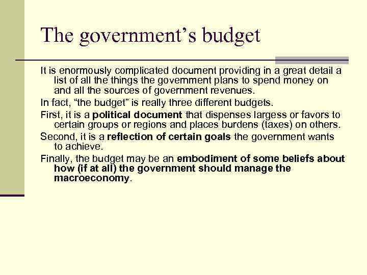 The government’s budget It is enormously complicated document providing in a great detail a