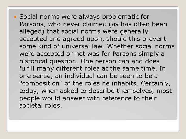  Social norms were always problematic for Parsons, who never claimed (as has often