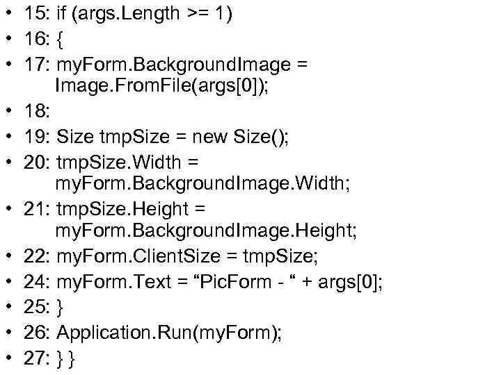  • 15: if (args. Length >= 1) • 16: { • 17: my.