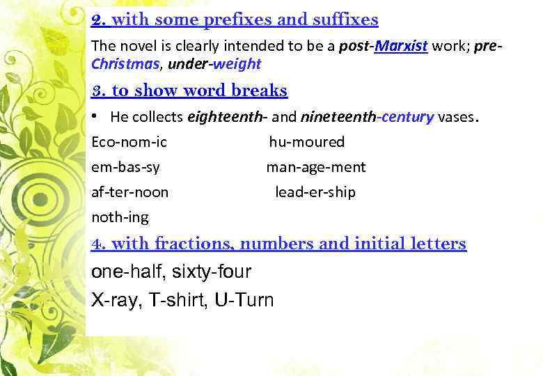 2. with some prefixes and suffixes The novel is clearly intended to be a