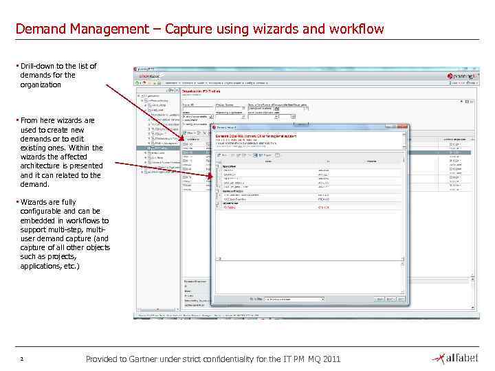 Demand Management – Capture using wizards and workflow • Drill-down to the list of