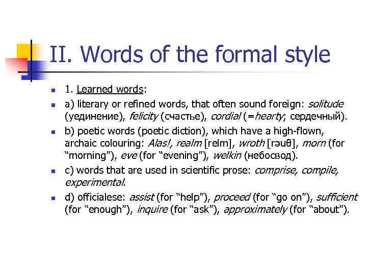 Stylistic Stratification of English Words n n Depending