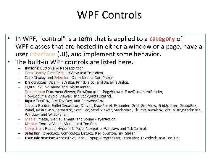 WPF Controls • In WPF, 