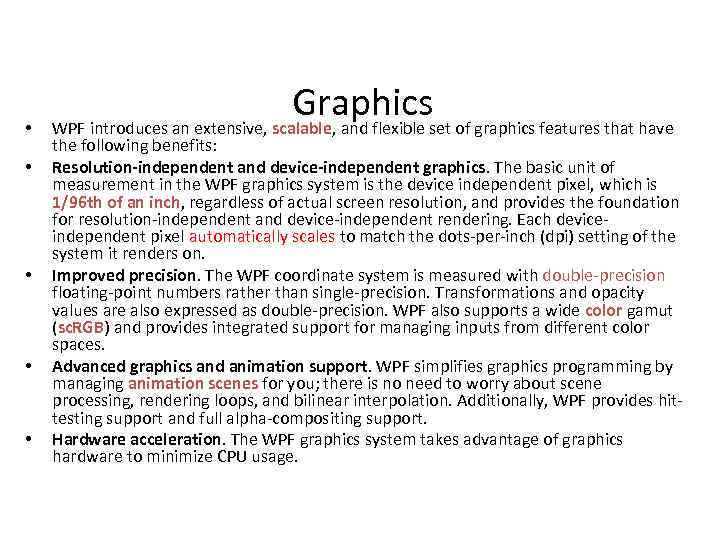  • • • Graphics WPF introduces an extensive, scalable, and flexible set of