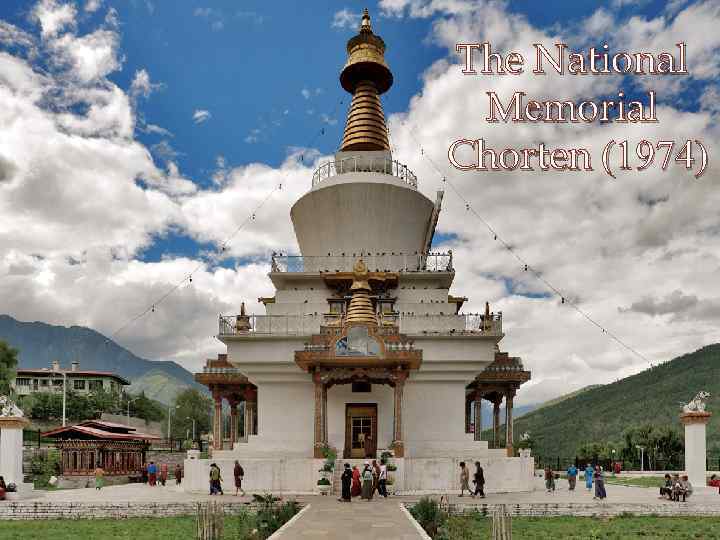 The National Mеmorial Chorten (1974) 