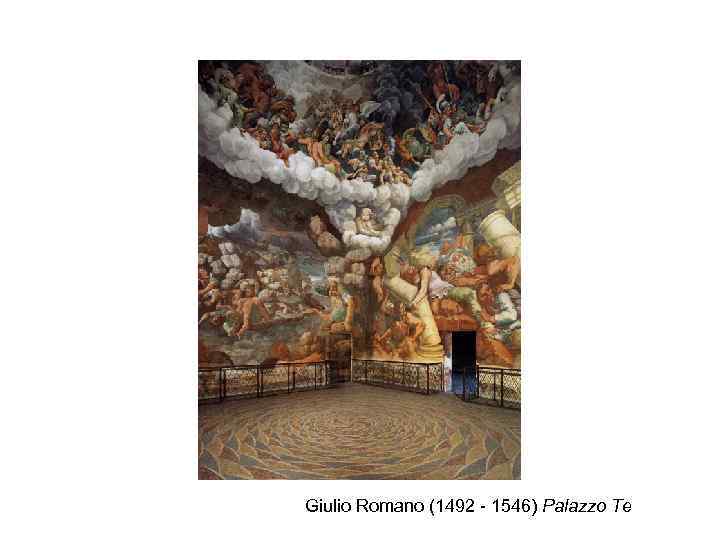 Giulio Romano (1492 - 1546) Palazzo Te 