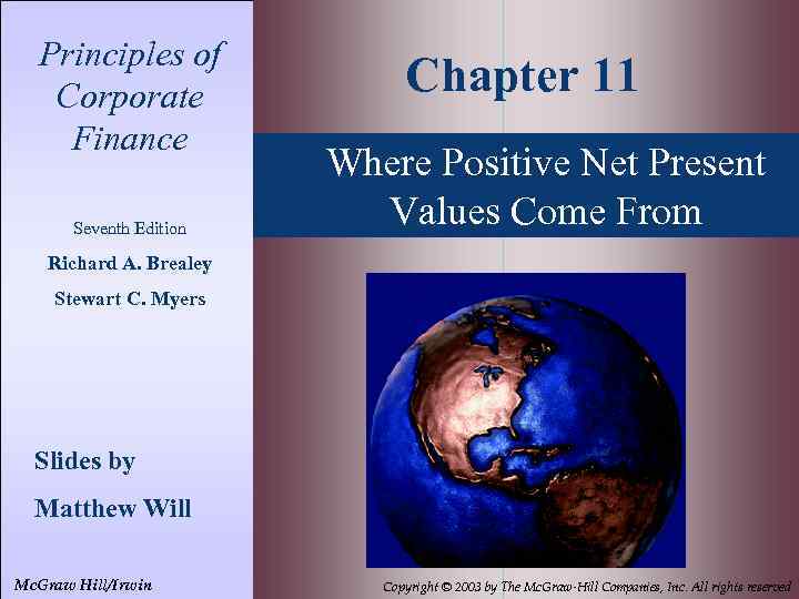 Principles of Corporate Finance Seventh Edition Chapter 11 Where Positive Net Present Values Come