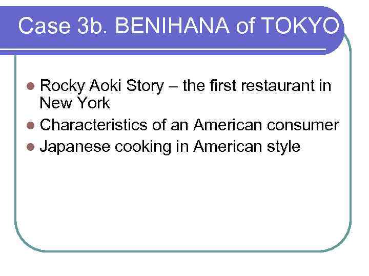 Case 3 b. BENIHANA of TOKYO l Rocky Aoki Story – the first restaurant