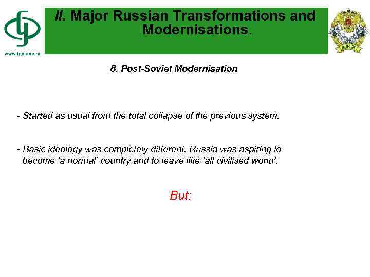 II. Major Russian Transformations and Modernisations. 8. Post-Soviet Modernisation - Started as usual from