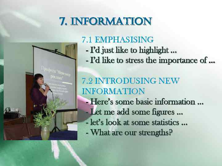 7. infor. Mation 7. 1 EMPHASISING - I’d just like to highlight … -