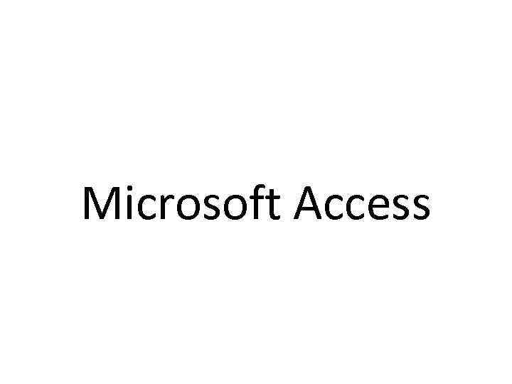 Microsoft Access 