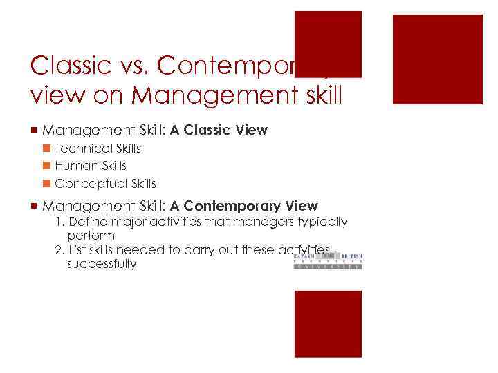 Classic vs. Contemporary view on Management skill ¡ Management Skill: A Classic View n