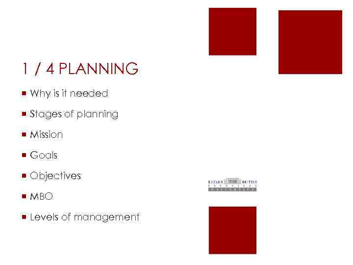 1 / 4 PLANNING ¡ Why is it needed ¡ Stages of planning ¡