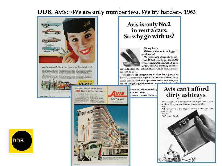 DDB. Avis: «We are only number two. We try harder» . 1963 