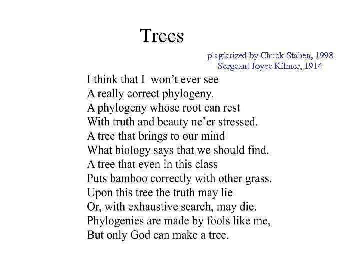 Trees plagiarized by Chuck Staben, 1998 Sergeant Joyce Kilmer, 1914 