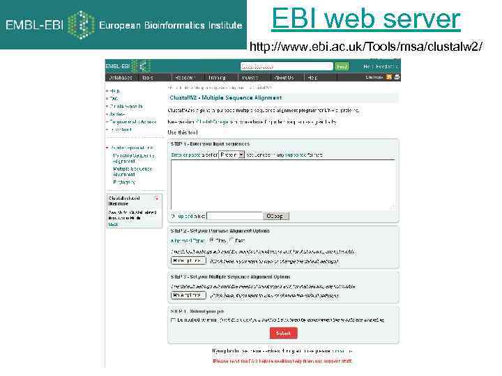 EBI web server http: //www. ebi. ac. uk/Tools/msa/clustalw 2/ 