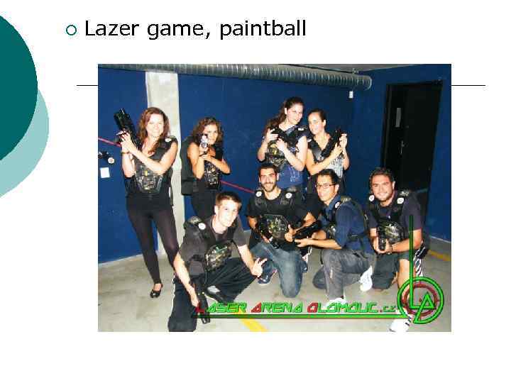 ¡ Lazer game, paintball 