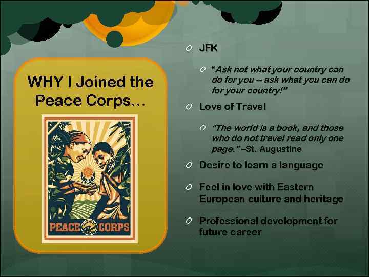 JFK WHY I Joined the Peace Corps… “Ask not what your country can do