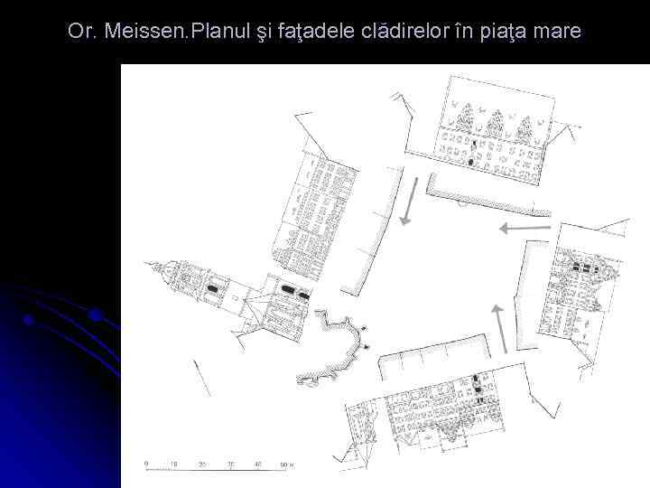 Or. Meissen. Planul şi faţadele clădirelor în piaţa mare 