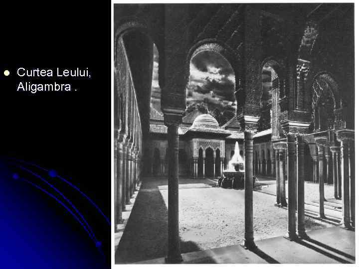 l Curtea Leului, Aligambra. 