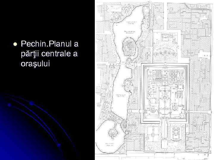 l Pechin. Planul a părţii centrale a oraşului 