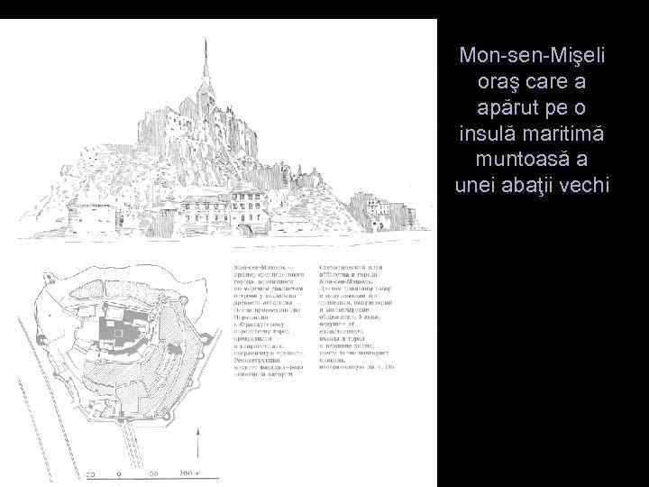 Mon-sen-Mişeli oraş care a apărut pe o insulă maritimă muntoasă a unei abaţii vechi