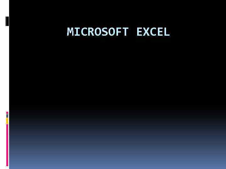 MICROSOFT EXCEL 