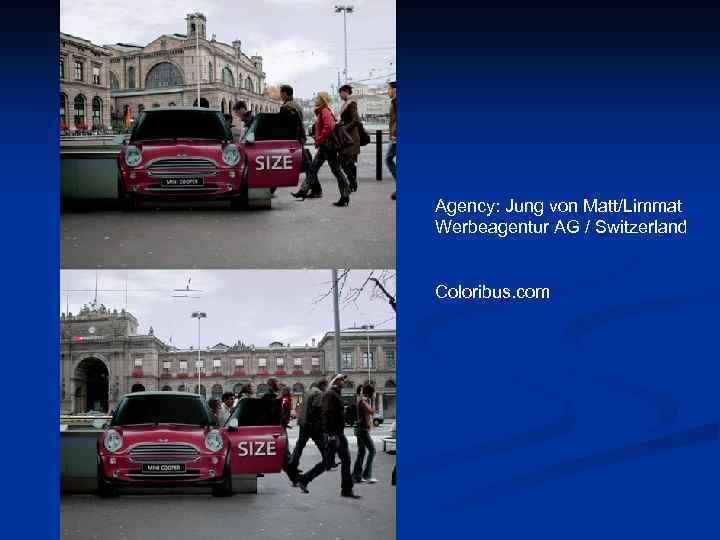 Agency: Jung von Matt/Limmat Werbeagentur AG / Switzerland Coloribus. com 
