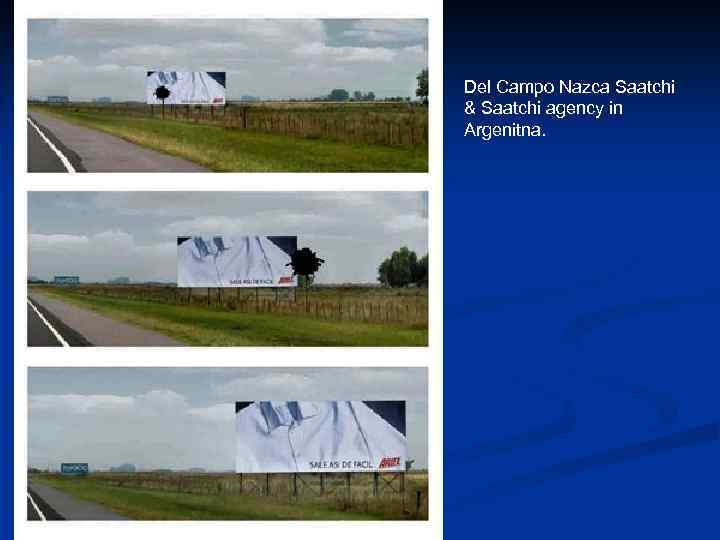 Del Campo Nazca Saatchi & Saatchi agency in Argenitna. 