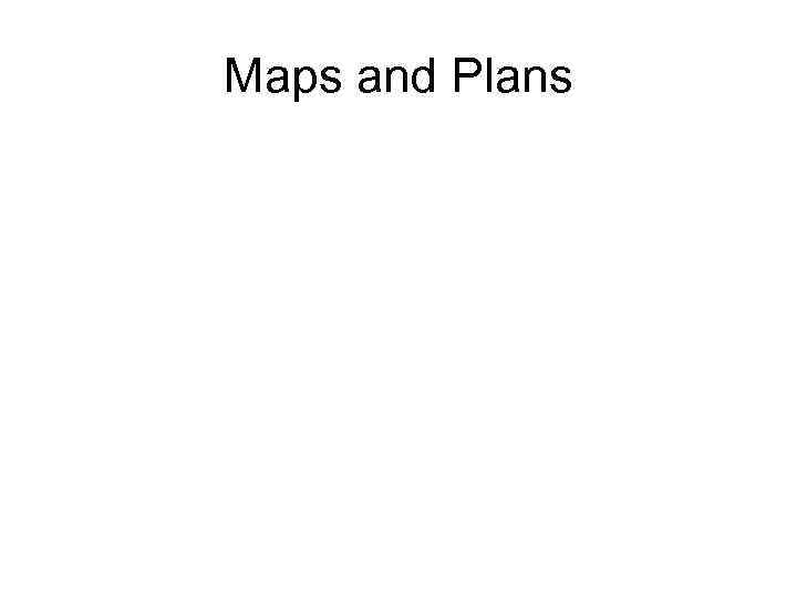 Maps and Plans 