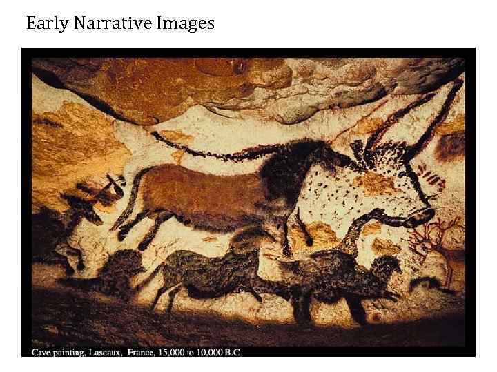 Early Narrative Images Cave Painting 