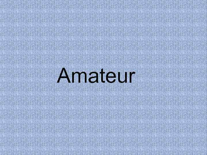 Amateur 