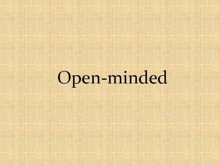 Open-minded 