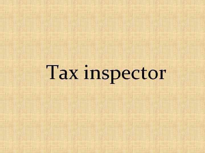 Tax inspector 