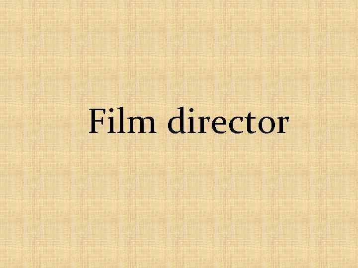 Film director 