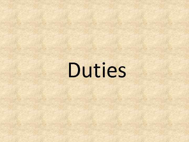 Duties 