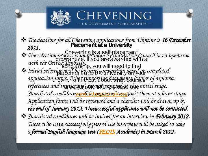 v The deadline for all Chevening applications from Ukraine is 16 December Placement at