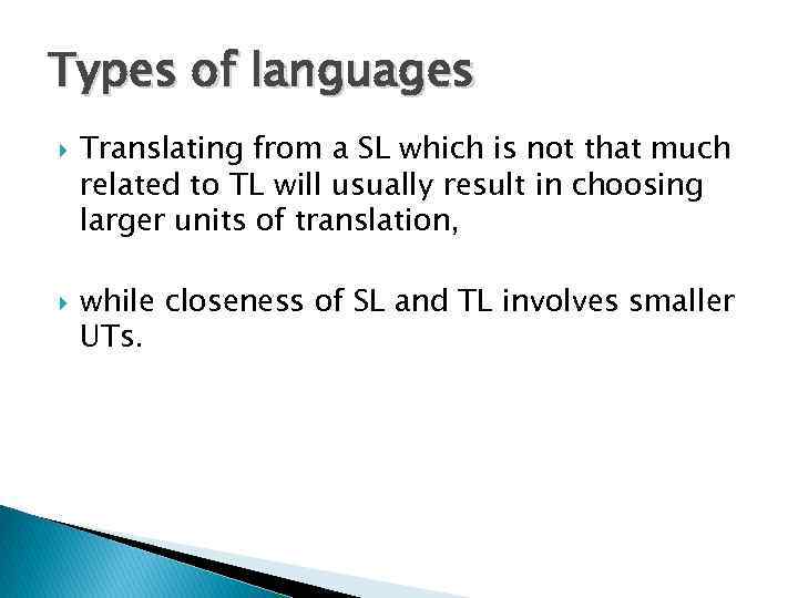 Types of languages Translating from a SL which is not that much related to