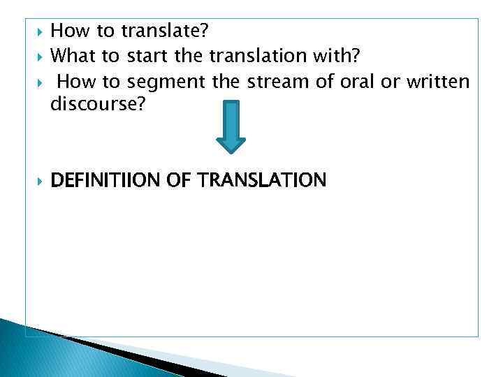 UNIT OF TRANSLATION How to translate