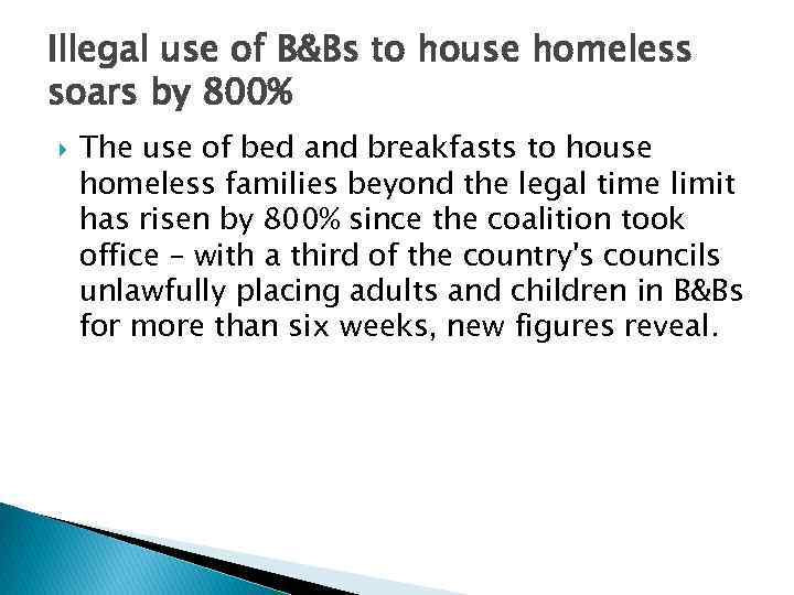 Illegal use of B&Bs to house homeless soars by 800% The use of bed