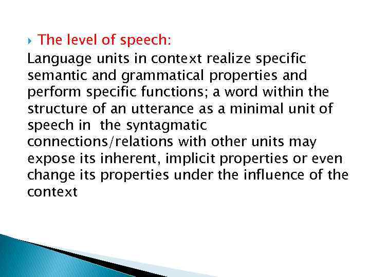 Speech unit. Language and Speech Levels. Language Levels and Speech Levels. Grammatical Units. Lingual Units.